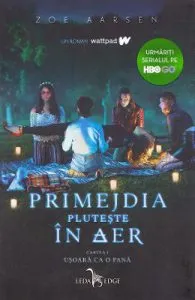 Primejdia pluteste in aer. Seria Usoara ca o pana. Vol.1 de Zoe Aarsen