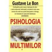 Psihologia multimilor – Gustave le Bon de Gustave Le Bon