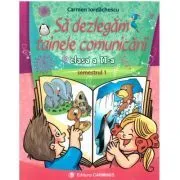 Sa dezlegam tainele comunicarii Clasa a 2-a semestrul I Pentru manualul Intuitext de Carmen Iordachescu
