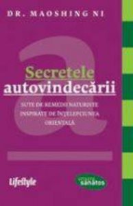 Secretele autovindecarii. Sute de remedii naturiste inspirate de intelepciunea orientala
