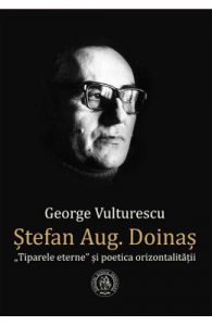 Stefan Aug. Doinas. Tiparele eterne si poetica orizontalitatii