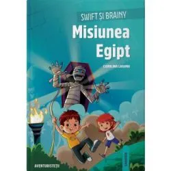 Swift si Brainy. Misiunea Egipt de Carolina Laguna