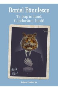 Te pup in fund, conducator iubit!