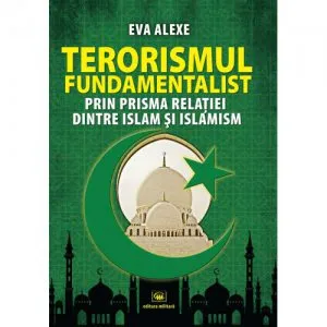 Terorismul fundamentalist de Eva Alexe