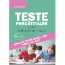 Teste pregatitoare evaluarea nationala clasa a 4-a de Alexandra Manea
