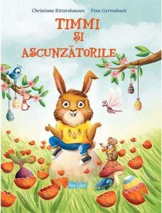 Timmi și ascunzătorile de Pina Gertenbach