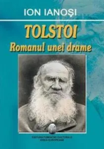 Tolstoi. Romanul unei drame de Ion Ianosi