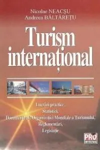 Turism international - Lucrari practice de Andreea Baltaretu