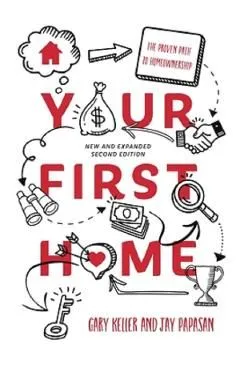 Your First Home: The Proven Path to Homeownership