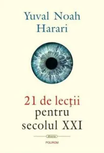 21 de lectii pentru secolul XXI de Yuval Noah Harari