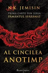 Al cincilea anotimp. Prima carte din seria Pamantul sfaramat de N.K. Jemisin