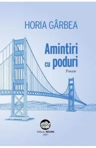 Amintiri cu poduri de Horia Garbea
