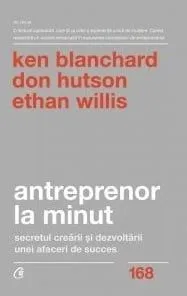 Antreprenor la minut. Secretul crearii si dezvoltarii unei afaceri de succes de Don Hutson