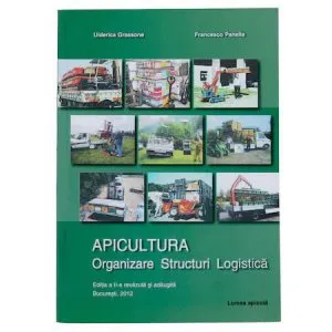 Apicultura: Organizare. Structuri. Logistica de Francesco Panella