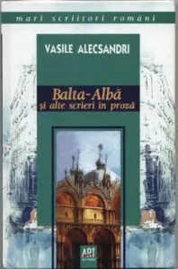 Balta-Alba si alte scrieri in proza de Vasile Alecsandri