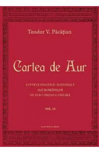 Cartea de aur vol.6 de Teodor V. Pacatian