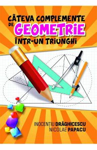 Cateva complemente de geometrie intr-un triunghi