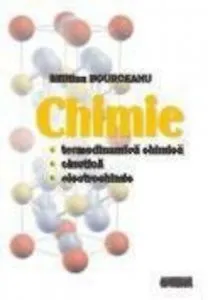 Chimie. Termodinamica chimica, cinetica, electrochimie de Militina Bourceanu