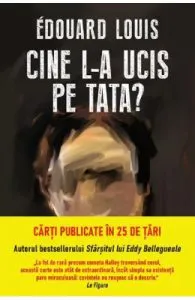 Cine l-a ucis pe tata de Edouard Louis