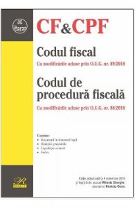 Codul fiscal. Codul de procedura fiscala act. 4 noiembrie 2018