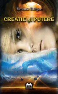 Creatie si putere de Simona Dragan