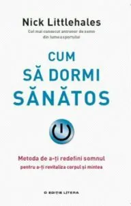 Cum sa dormi sanatos de Nick Littlehales