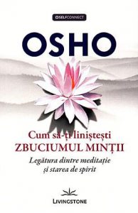 Cum sa-ti linistesti zbuciumul mintii