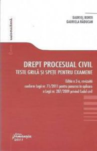 Drept procesual civil. Editia a III-a. Teste grila si spete pentru examene