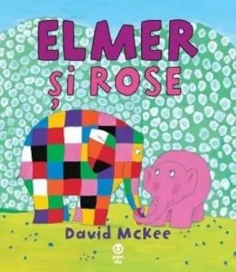Elmer si Rose de David McKee