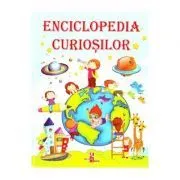 Enciclopedia curiosilor de Silvia Ursache