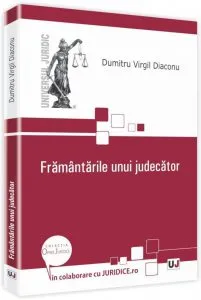 Framantarile unui judecator de Dumitru Virgil Diaconu
