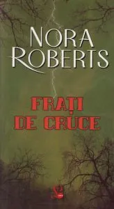 Frati de cruce, Semnul celor Sapte, Vol. 1 de Nora Roberts