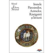 Imnele Paresimilor, Azimelor, Rastignirii si Invierii de Sf. Efrem Sirul