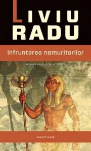 Infruntarea nemuritorilor de Liviu Radu