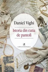Istoria din cutia de pantofi de Daniel Vighi