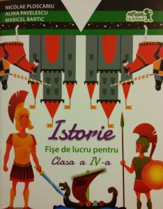 Istorie. Fise de lucru pentru Clasa a IV-a