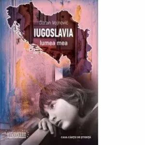 Iugoslavia, lumea mea de Goran Vojnovic
