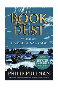 La Belle Sauvage: The Book of Dust Volume One