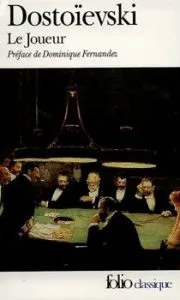 Le Joueur de Fyodor M Dostoevsky