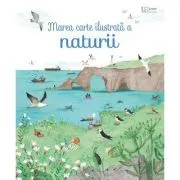 Marea carte ilustrata a naturii (Usborne) de Usborne Books