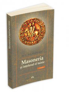 Masoneria si intelesul ei tainic (reeditare)