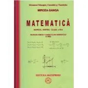 Matematica Manual pentru clasa a 11-a, Trunchi comun curriculum diferentiat (3 ore) de Mircea Ganga