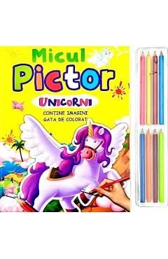 Micul pictor: Unicorni. 8 creioane colorate de Autor Anonim