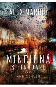 Minciuna si tradare de Alex Maroiu