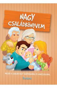 Nagy csaladkonyvem. Marea carte a familiei