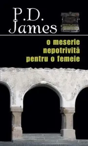 O meserie nepotrivita pentru o femeie de P.D. James