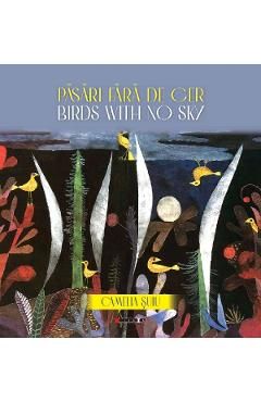 Pasari fara de cer. Birds with no Sky