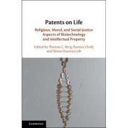 Patents on Life: Religious, Moral, and Social Justice Aspects of Biotechnology and Intellectual Property