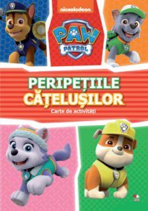 Patrula Cățelușilor. Peripețiile cățelușilor. Carte de activități