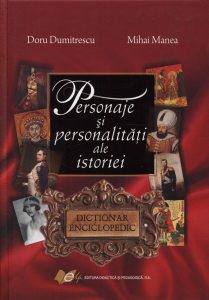Personaje si personalitati ale istoriei - Dictionar enciclopedic